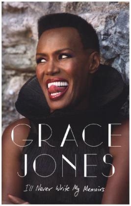 I'll Never Write My Memoirs - Grace Jones
