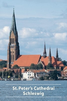St. Peter's Cathedral Schleswig - Claus Rauterberg
