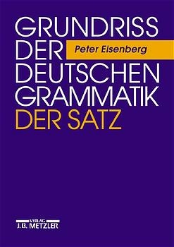 Grundriss der deutschen Grammatik / Der Satz - Peter Eisenberg