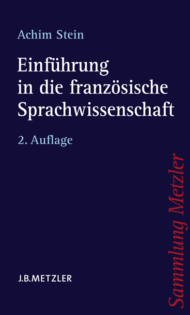Einf&uuml;hrung in die franz&ouml;sische Sprachwissenschaft - Achim Stein