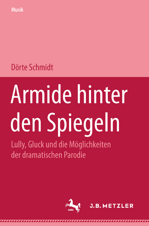 Armide hinter den Spiegeln - D&ouml;rte Schmidt