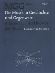 Die Musik in Geschichte und Gegenwart (MGG) / Musik in Geschichte und Gegenwart: Allgemeine Enzyklopädie der Musik. Register Sachteil