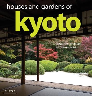 Houses and Gardens of Kyoto - Thomas Daniell