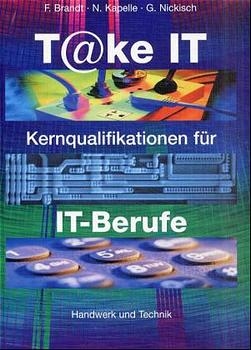 T@ke IT - Kernqualifikationen f&uuml;r IT-Berufe