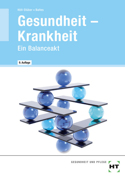 Gesundheit - Krankheit - Sabine Baltes, E. H&ouml;ll-St&uuml;ber