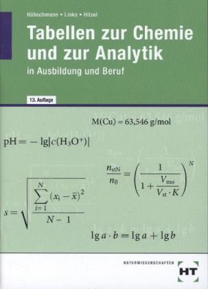 Tabellen zur Chemie und zur Analytik - Erich Dr. Hitzel, Ulrich Dr. H&uuml;bschmann, Erwin Dr. Links