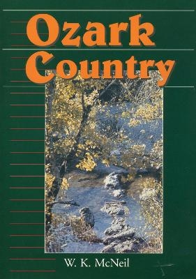 Ozark Country - W. K. McNeil