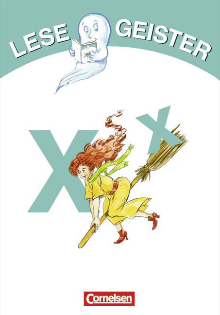 Lesegeister / 1./2. Schuljahr - X wie Hexe - Oliver Bieber