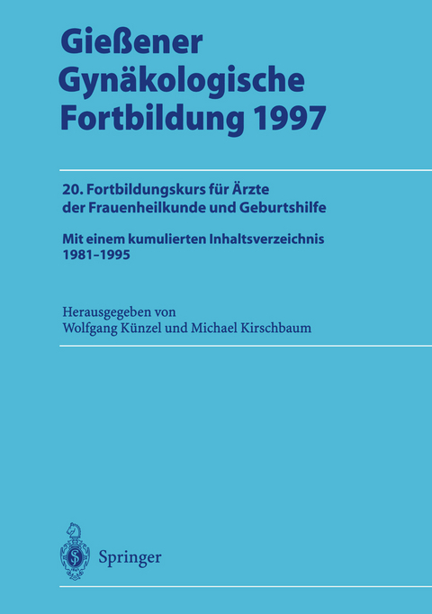 Gie&szlig;ener Gyn&auml;kologische Fortbildung 1997 - 