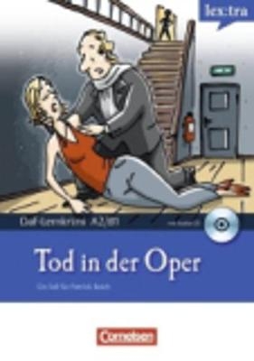 Lextra - Deutsch als Fremdsprache - DaF-Lernkrimis: Ein Fall f&uuml;r Patrick Reich / A2-B1 - Tod in der Oper - Volker Borbein, Marie-Claire Loh&eacute;ac-Wieders