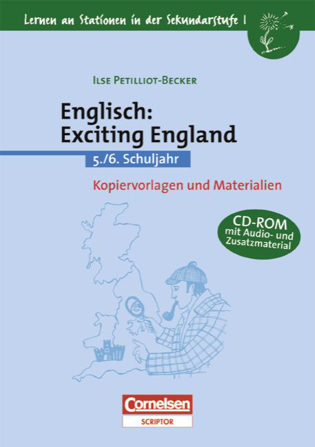 Lernen an Stationen in der Sekundarstufe I / Englisch: Exciting England - Ilse Petilliot-Becker