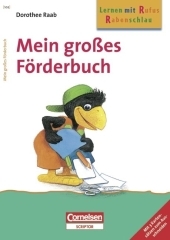 Dorothee Raab - Lernen mit Rufus Rabenschlau / Mein gro&szlig;es F&ouml;rderbuch - Dorothee Raab