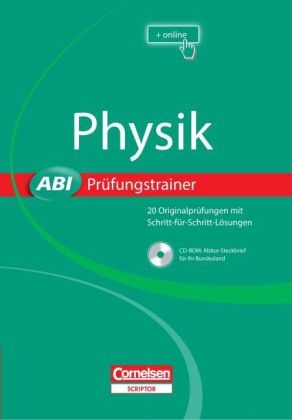 Abi Pr&uuml;fungstrainer / Physik - Veit Berger, Katrin Engeln, Gunnar Friege, Katja Koschel, Dirk Kwee, Werner Lorbeer, Ernst Schreier, Thomas Schulze