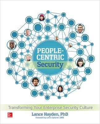 People-Centric Security: Transforming Your Enterprise Security Culture - Lance Hayden