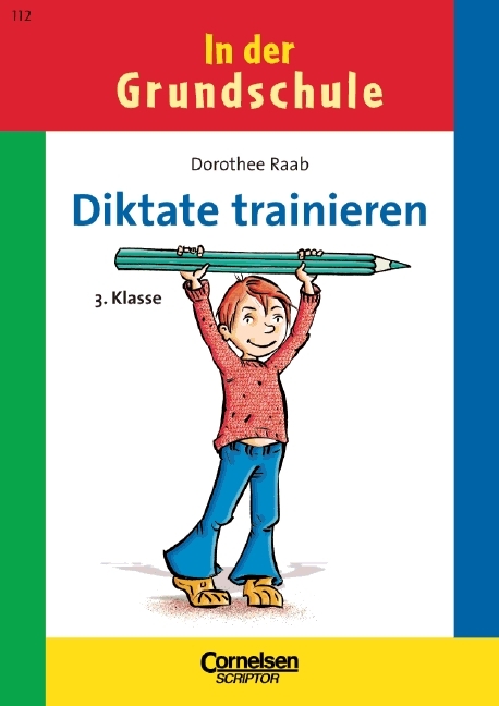 Dorothee Raab - In der Grundschule / 3. Schuljahr - Diktate trainieren (Neubearbeitung 2006) - Dorothee Raab