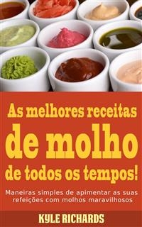 As melhores receitas de molho de todos os tempos!