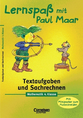 Lernspaß mit Paul Maar - Mathematik / 4. Schuljahr - Textaufgaben und Sachrechnen