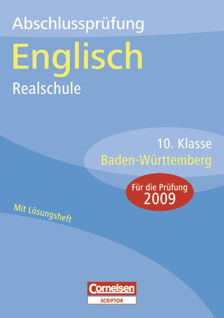 Abschlusspr&uuml;fungen - Cornelsen Scriptor. Englisch - Realschule Baden-W&uuml;rttemberg / 10. Schuljahr - Arbeitsheft mit separatem L&ouml;sungsheft (32 S.)
