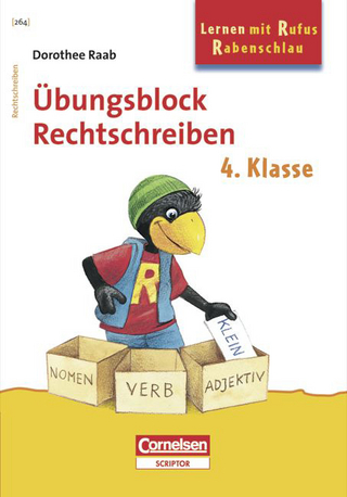 Dorothee Raab - Lernen mit Rufus Rabenschlau / 4. Schuljahr - Rechtschreiben