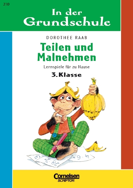 3. Schuljahr - Teilen und Malnehmen - Dorothee Raab