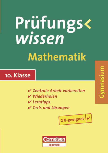 Pr&uuml;fungswissen - Gymnasium / 10. Schuljahr - Mathematik - Hans Karl Abele, Reiner B&ouml;ttcher, Werner Friedrich, Ludger Klar, Walter Kowalczyk, Benno Mohry, Klaus Ottich