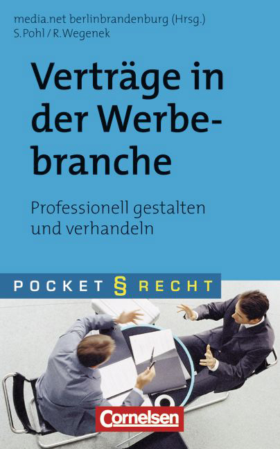 Pocket Recht / Vertr&auml;ge in der Werbebranche - Siegmar Pohl, Robert Wegenek