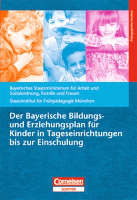 Bildungs- und Erziehungspl&auml;ne / Der Bayerische Bildungs- und Erziehungsplan f&uuml;r Kinder in Tageseinrichtungen bis zur Einschulung - 