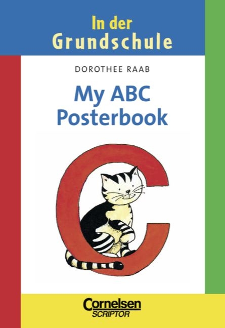 Dorothee Raab - In der Grundschule / 1. Lernjahr - Grundwissen - Ich hab's!: My ABC-Posterbook - Dorothee Raab