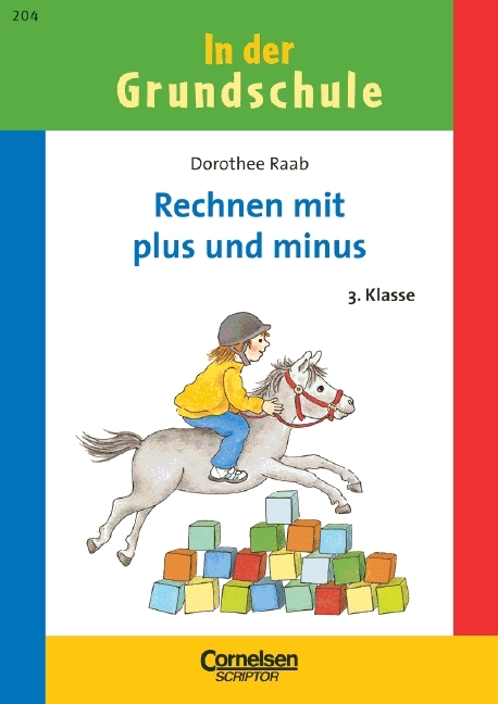 3. Schuljahr - Rechnen mit Plus und Minus - Dorothee Raab