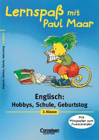 Lernspaß mit Paul Maar - Englisch / 3. Schuljahr - Hobbys, Schule, Geburtstag