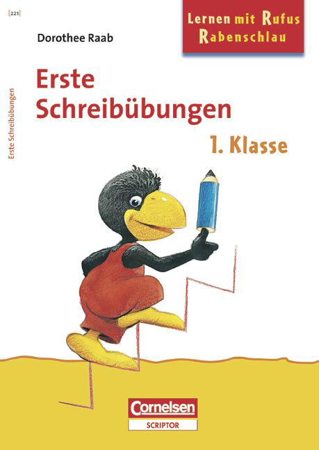 Dorothee Raab - Lernen mit Rufus Rabenschlau / 1. Schuljahr - Erste Schreib&uuml;bungen - Dorothee Raab