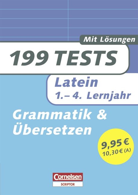 199 Tests / Latein - Grammatik und &Uuml;bersetzen - Frank Forster, Thomas Kleinsorgen, Stephanie Leleu, Michael Pr&uuml;nte