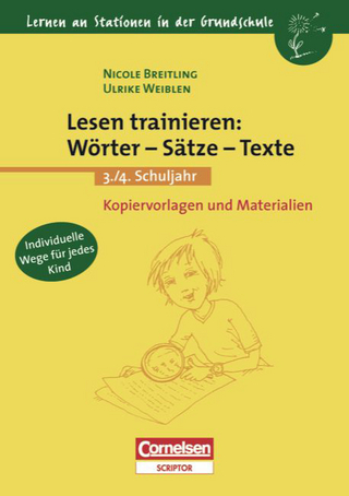 Lernen an Stationen in der Grundschule / 3./4. Schuljahr - Lesen trainieren: Wörter - Sätze - Texte