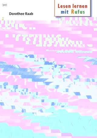 Dorothee Raab - Lesen lernen mit Rufus / Lesestufe 1 - Mit Rufus in der Klasse