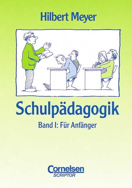 Schulpädagogik / Band I: Für Anfänger - Carola Junghans, Hilbert Meyer, Dorothea Vogt