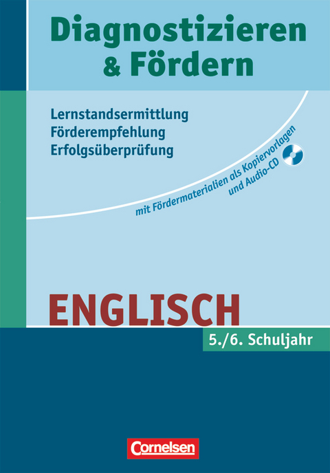 Diagnostizieren und F&ouml;rdern - Kopiervorlagen - Lernstandsermittlung - F&ouml;rderempfehlung - Erfolgs&uuml;berpr&uuml;fung - Englisch - 5./6. Schuljahr - Ulrich Dannenhauer, Peter Debray, Mirjam Harweg Ottef&uuml;lling, Susanne Mikus-Binkowski, Ilse Petilliot-Becker, Udo Wagner, Annette Zirwes
