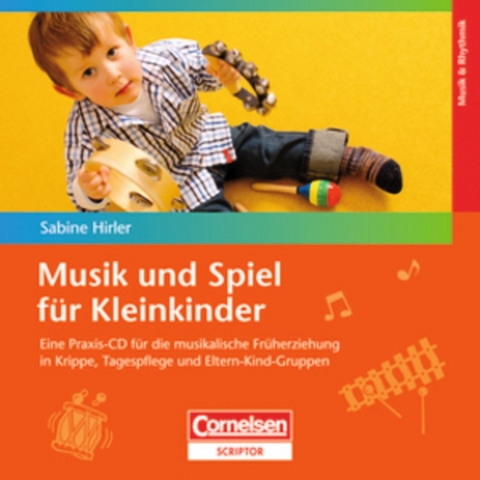 Musik und Spiel f&uuml;r Kleinkinder / Praxis-CD - Sabine Hirler