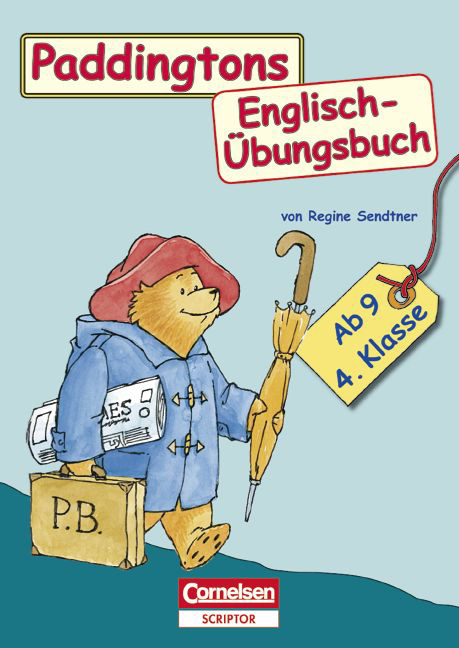 Englisch lernen mit Paddington / 4. Schuljahr, ab 9 Jahre - Paddingtons Englisch-&Uuml;bungsbuch - Regine Sendtner
