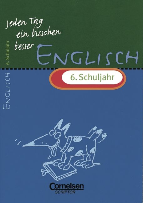Jeden Tag ein bisschen besser. Englisch / 6. Schuljahr - &Uuml;bungsheft mit eingeheftetem L&ouml;sungsteil (8 S.) - Ingrid Preedy, Brigitte Seidl