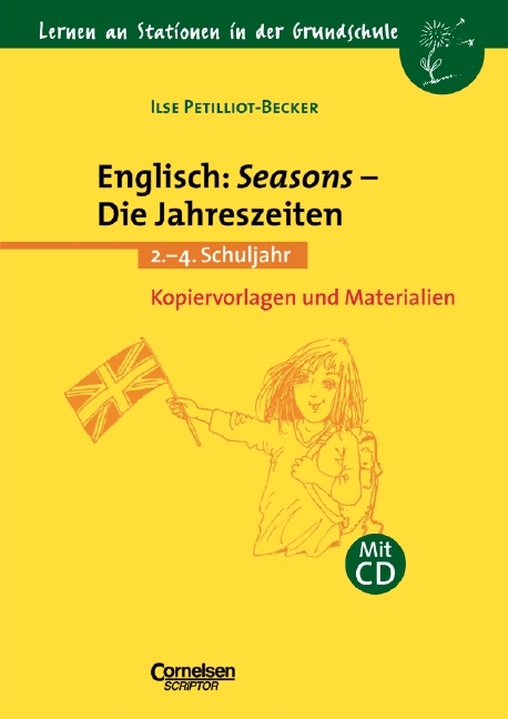 Lernen an Stationen in der Grundschule / Englisch: Seasons - Die Jahreszeiten - Ilse Petilliot-Becker