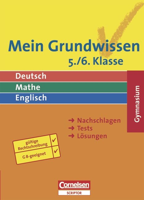 Mein Grundwissen - Deutsch, Mathe, Englisch. Gymnasium - Aktualisierte Ausgabe 2006 / 5./6. Schuljahr - Sch&uuml;lerbuch - Hans Karl Abele, Dietrich Berger, Thomas Brand, Karl-Dieter B&uuml;nting, David Clarke, Wolfgang Eichler, Manfred Kienzler