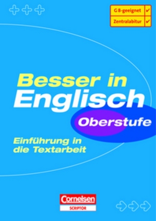 Besser in Englisch. Sekundarstufe II / Einführung in die Textarbeit