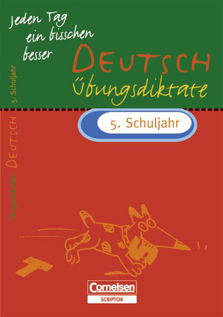 Jeden Tag ein bisschen besser. Deutsch / 5. Schuljahr - Übungsdiktate mit eingeheftetem Lösungsteil (4 S.)