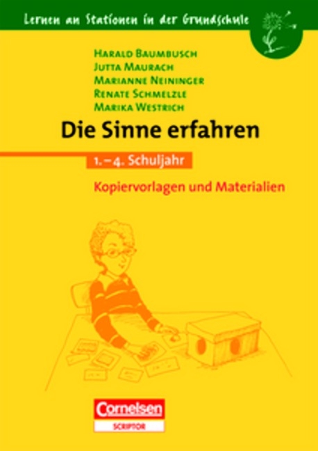 Lernen an Stationen in der Grundschule / 1.-4. Schuljahr - Die Sinne erfahren - Harald Baumbusch, Jutta Maurach, Marianne Neininger, Renate Schmelzle, Marika Westrich