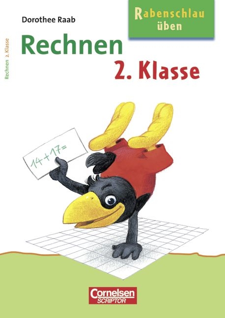 Dorothee Raab - Rabenschlau &uuml;ben / 2. Schuljahr - Rechnen - Dorothee Raab