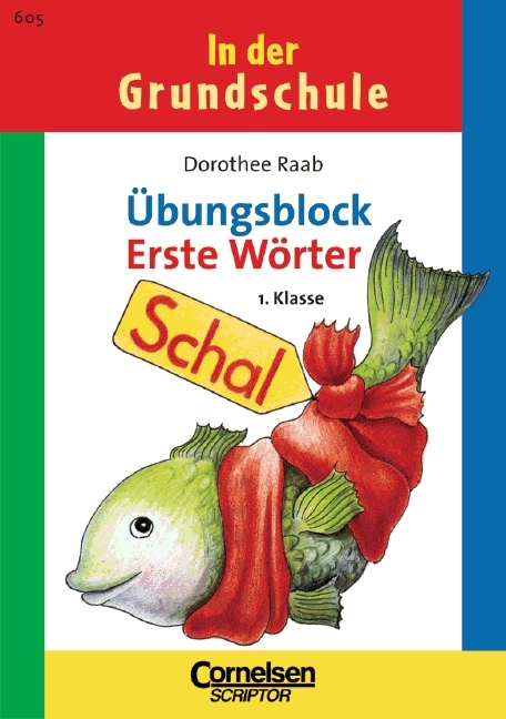 1. Schuljahr - Erste W&ouml;rter - Dorothee Raab