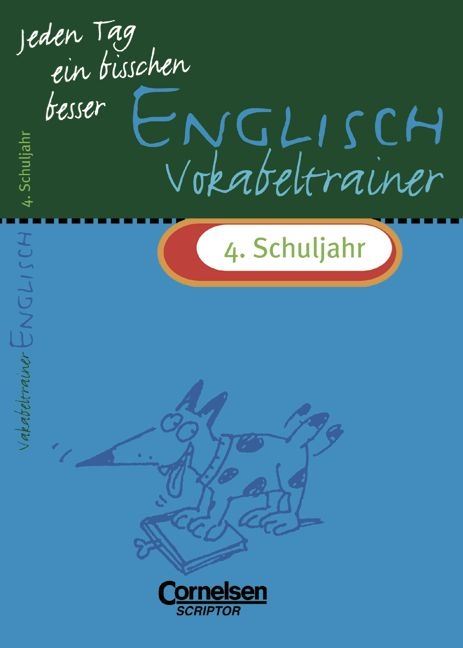Jeden Tag ein bisschen besser. Englisch / 4. Schuljahr - Vokabeltrainer mit eingeheftetem L&ouml;sungsteil (8 S.) - Ingrid Preedy, Brigitte Seidl