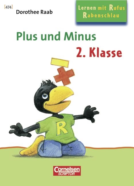 Dorothee Raab - Lernen mit Rufus Rabenschlau / 2. Schuljahr - Plus und Minus - Dorothee Raab