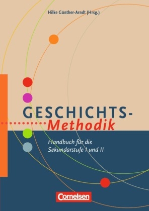 Fachmethodik / Geschichts-Methodik - Michele Barricelli, Marko Demantowsky, Knut Engeler, Saskia Handro, Jürgen Kessel, Christian Mathis, Berit Pleitner, Meik Zülsdorf-Kersting