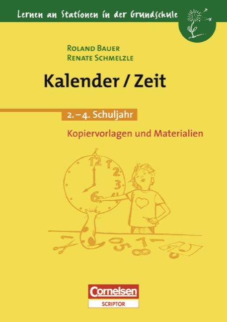 Lernen an Stationen in der Grundschule / 2.-4. Schuljahr - Kalender/Zeit - Roland Bauer, Renate Schmelzle